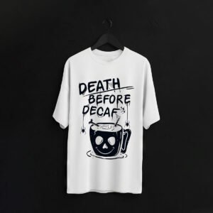 Death Before Decaf Graphic T-Shirt